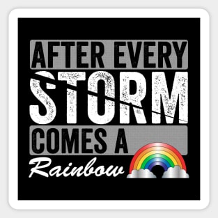 After Every Storm Comes A Rainbow Sticker